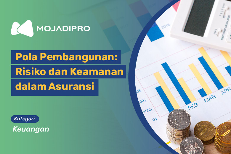 Pola Pembangunan: Risiko dan Keamanan dalam Asuransi